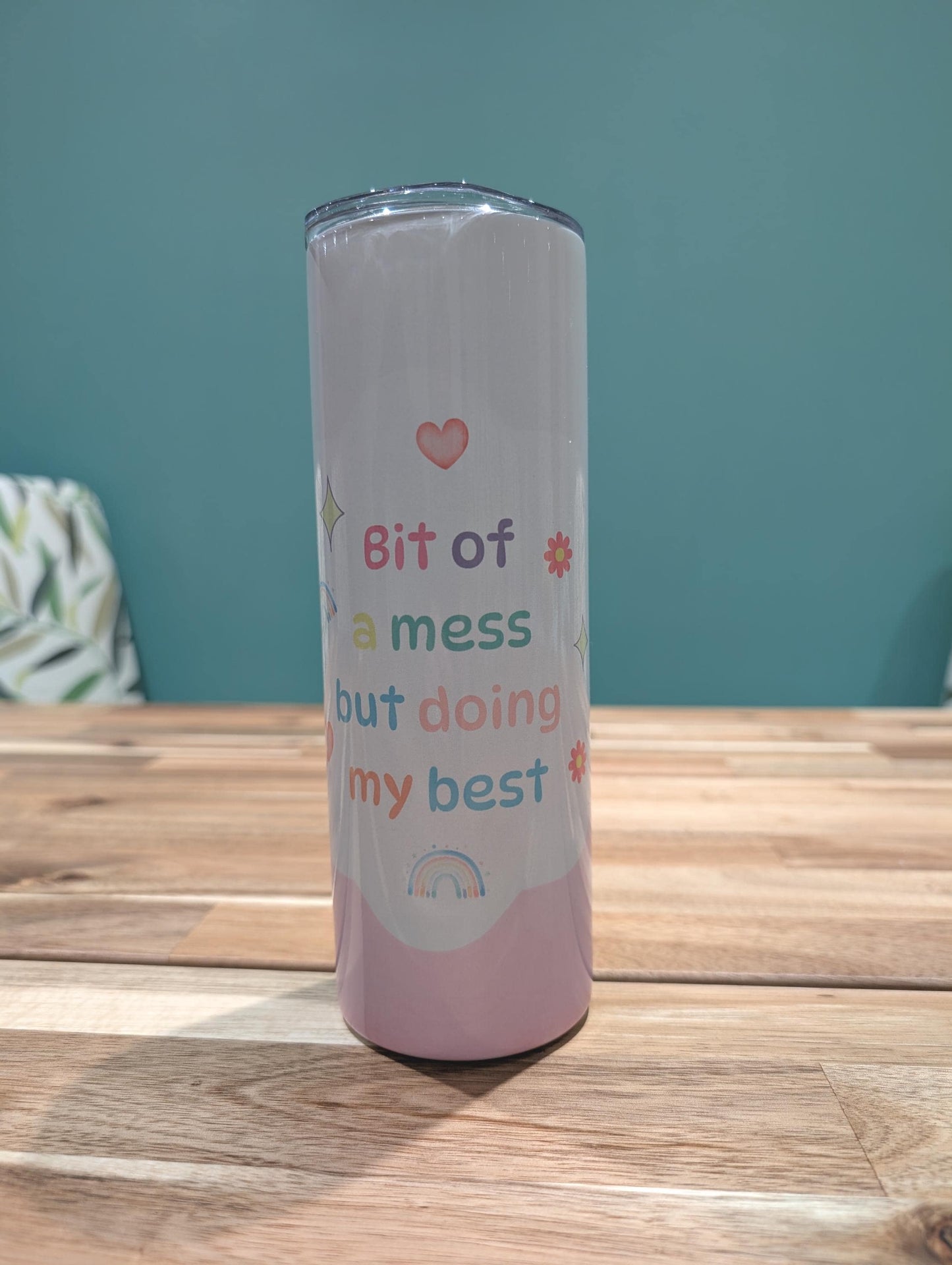 Affirmation Tumbler | Bit of a Mess | Insulated Cup