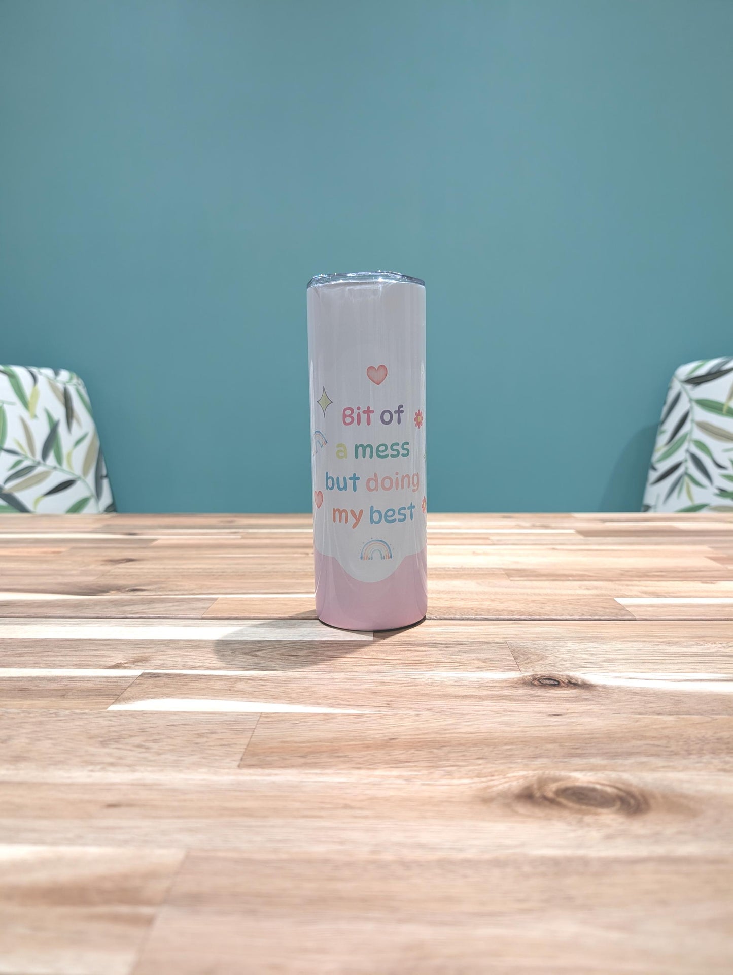 Affirmation Tumbler | Bit of a Mess | Insulated Cup