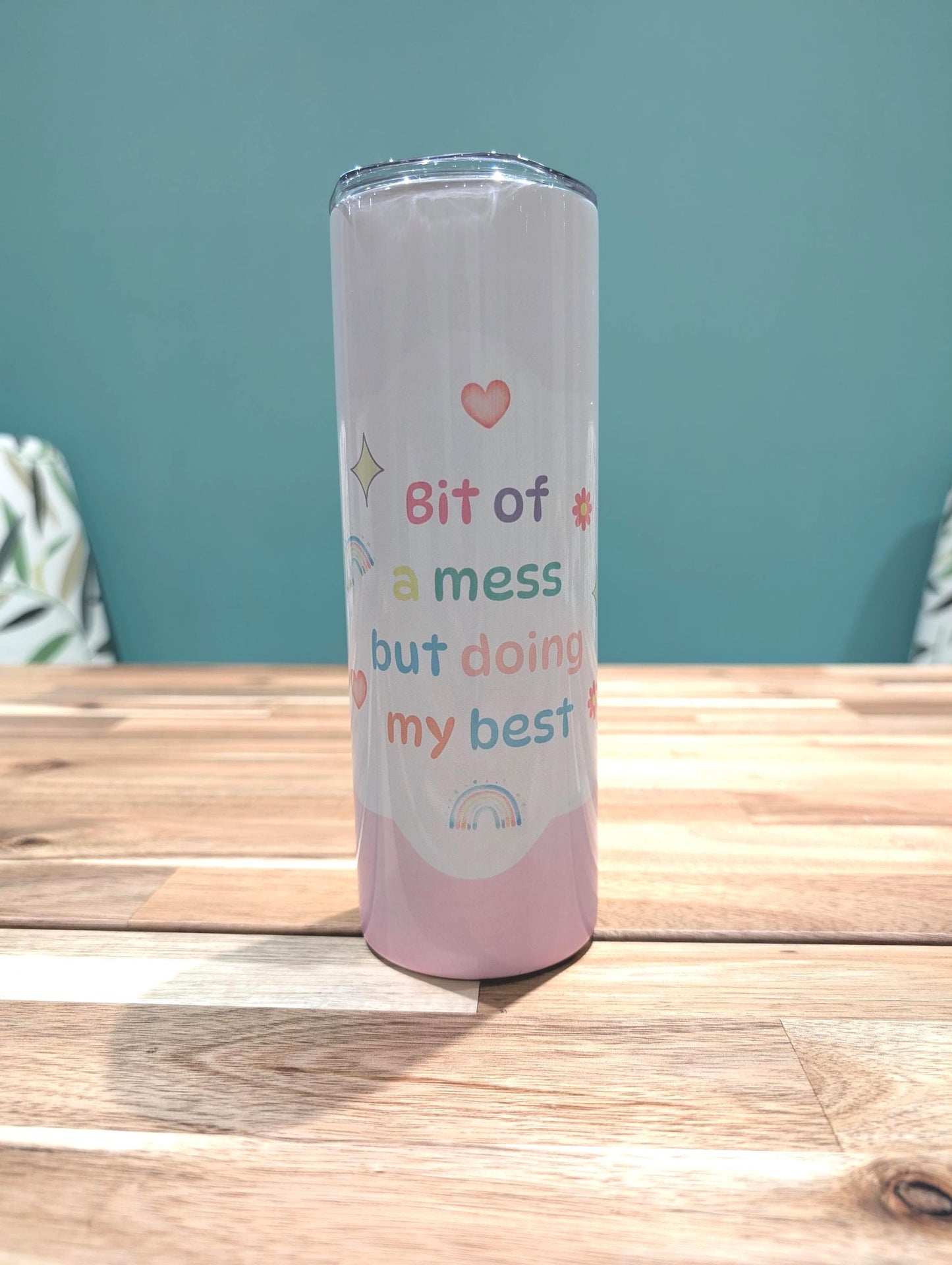 Affirmation Tumbler | Bit of a Mess | Insulated Cup